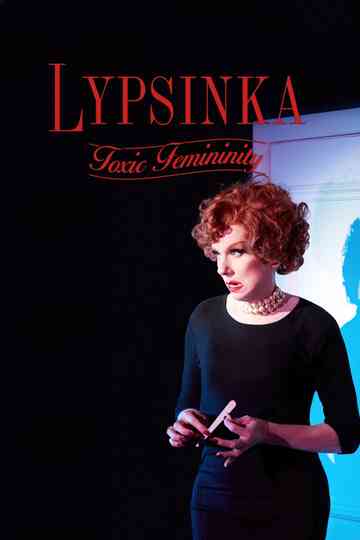 Lypsinka: Toxic Femininity Poster