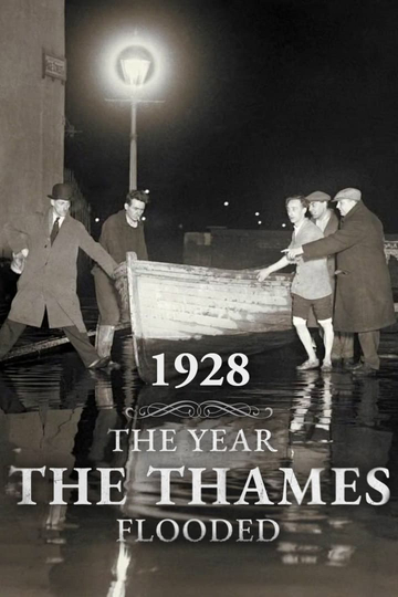 1928: The Year the Thames Flooded