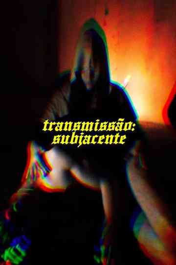 Transmissão: Subjacente Poster