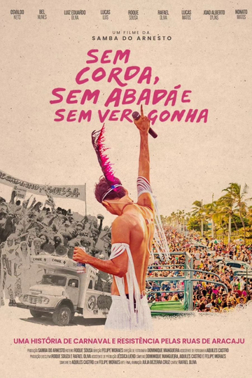 Sem Corda Sem Abadá e Sem Vergonha Poster