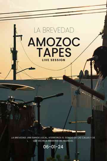 AMOZOC TAPES  La Brevedad Live Session