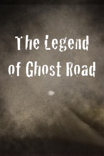 The Legend of Ghost Road Poster