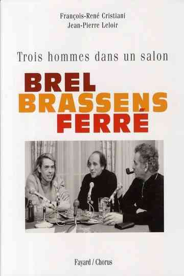Brel, Brassens, Ferré, trois hommes sur la photo Poster