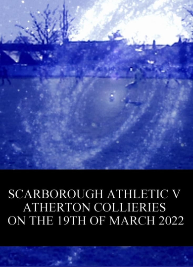 Scarborough Athletic v. Atherton Collieries on the 19th of March 2022 Poster