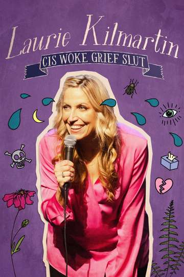 Laurie Kilmartin: Cis Woke Grief Slut Poster