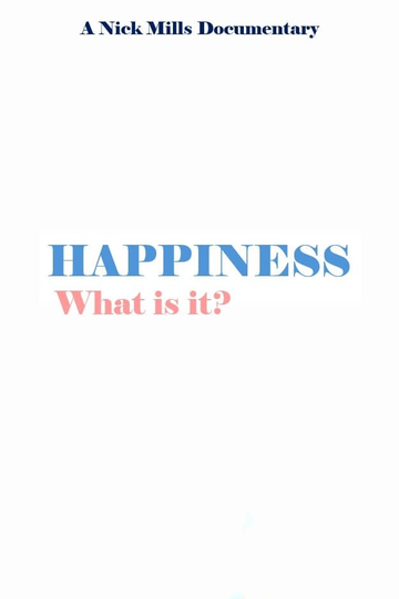 Happiness: What is it?