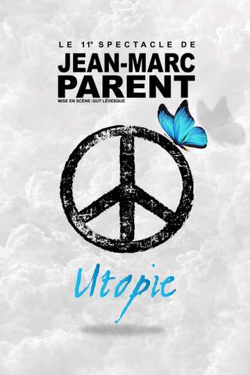Jean-Marc Parent : Utopie Poster