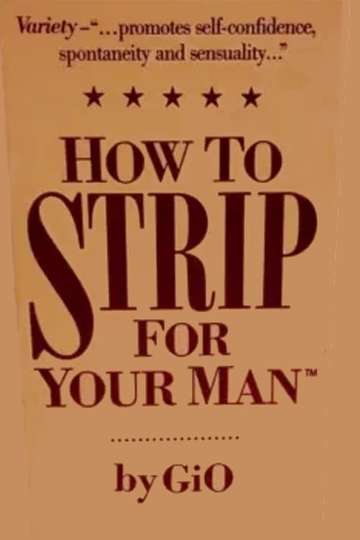 How To Strip For Your Man by GiO Poster