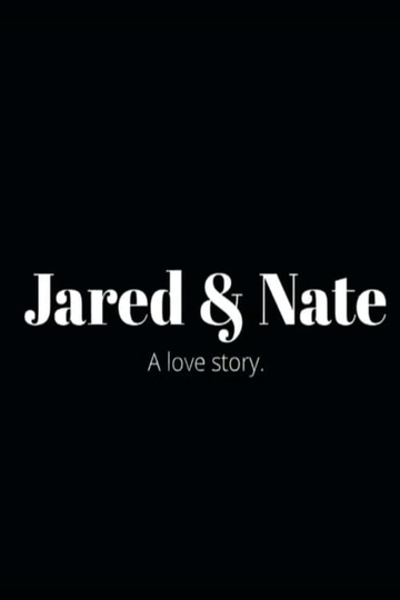 Jared & Nate: A Love Story Poster