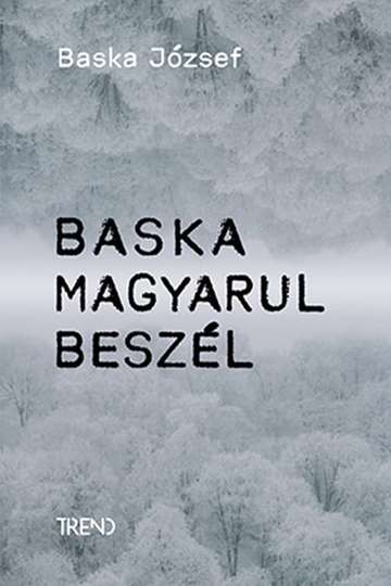Baska magyarul beszél – Baska József története Poster