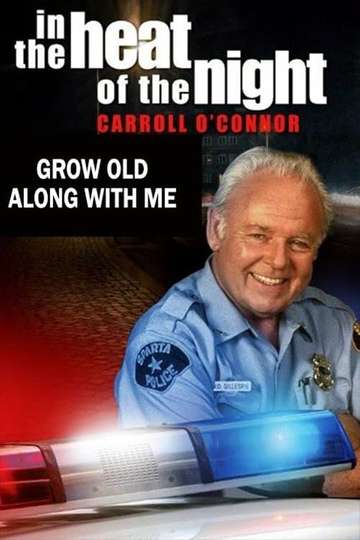 In the Heat of the Night: Grow Old Along with Me Poster