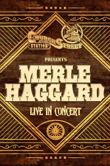 Merle Haggard:  Live at Church Street Station 1988 Poster