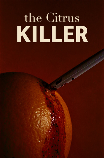 The Citrus Killer Poster