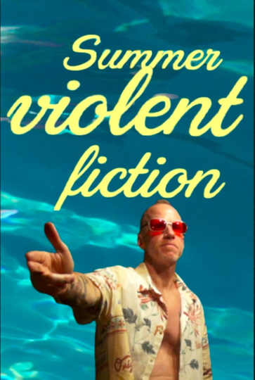 Summer Violent fiction Poster