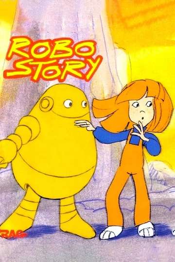 Robo Story (1985) - TV Show | Moviefone