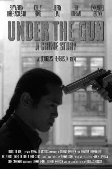 Under the Gun: A Crime Story Poster