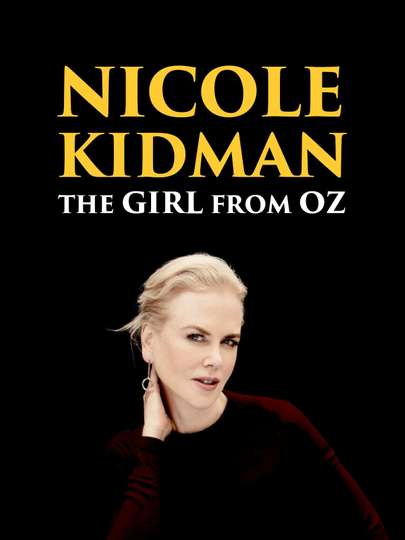 Nicole Kidman: The Girl from Oz