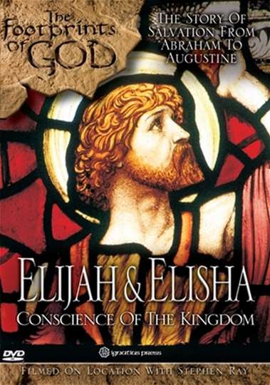 The Footprints of God: Elisha and Elijah Conscience of the Kingdom Poster