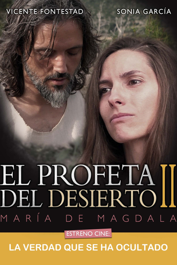 El Profeta del Desierto II. María de Magdala Poster