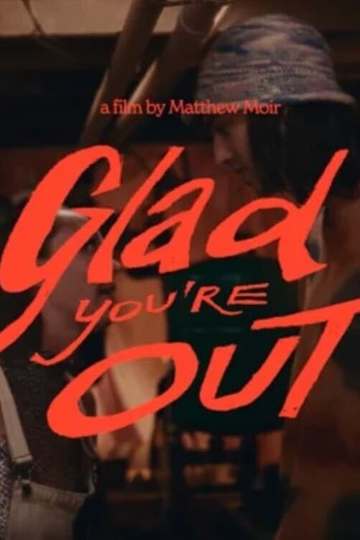 Glad you're Out Poster