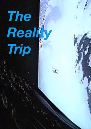 The Reality Trip Poster