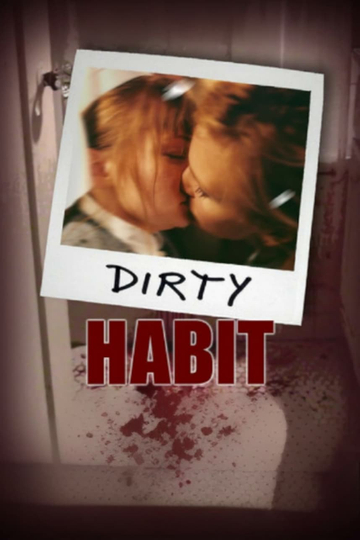 Dirty Habit Poster