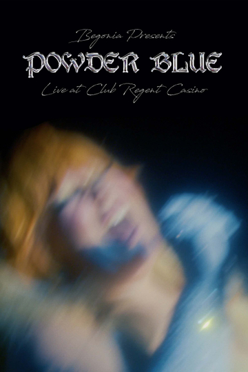 Powder Blue: Live at Club Regent Poster