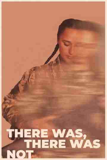There Was, There Was Not Poster
