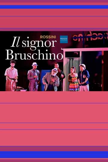 Il Signor Bruschino - Rossini in Wildbad Poster