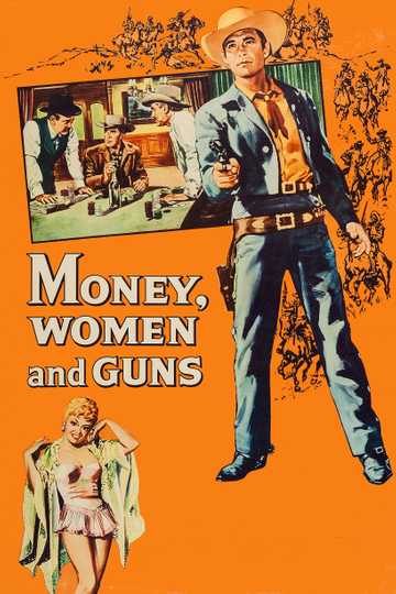 Money, Women and Guns Poster