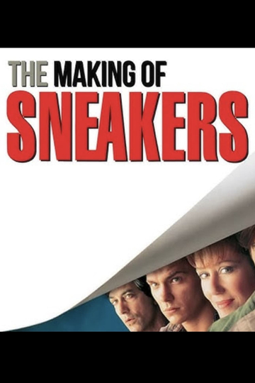 The Making of ‘Sneakers’