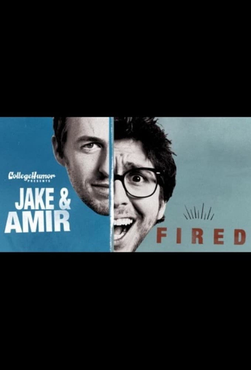 Jake and Amir: Fired Poster