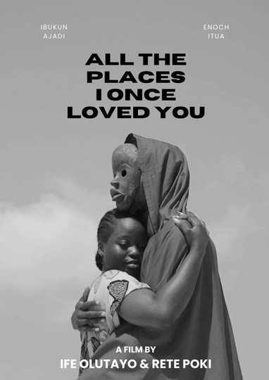 All The Places I Once Loved You Poster