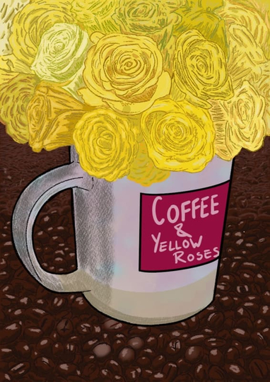 Coffee and Yellow Roses Poster