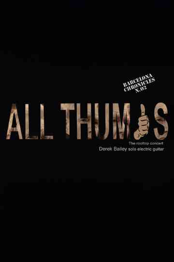 Derek Bailey: All Thumbs Poster