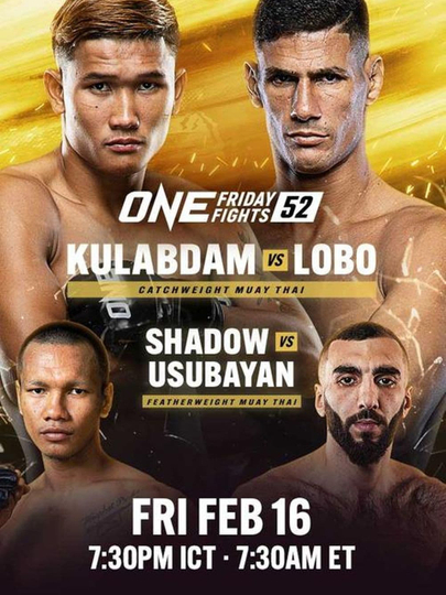 ONE Friday Fights 52: Kulabdam vs. Lobo Poster