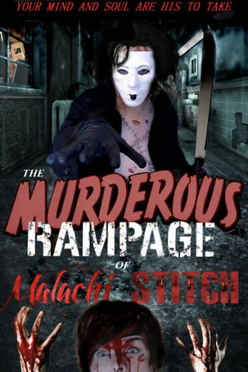 The Murderous Rampage Of Malachi Stitch