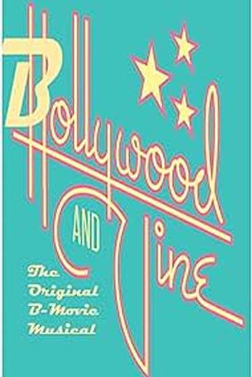 Bollywood and Vine: The Original B-Movie Musical Poster