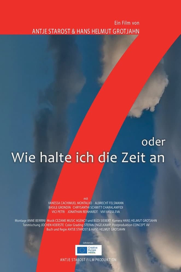 7 oder Wie halte ich die Zeit an Poster