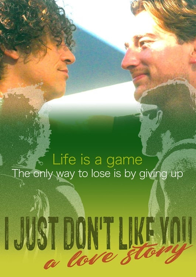 I Just Don't Like You... A Love Story Poster