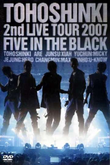 TOHOSHINKI 2nd LIVE TOUR 2007 FIVE IN THE BLACK Poster
