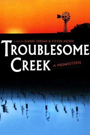 Troublesome Creek A Midwestern
