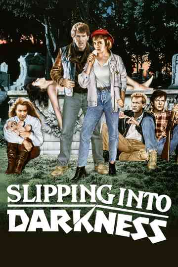 Slipping Into Darkness Poster