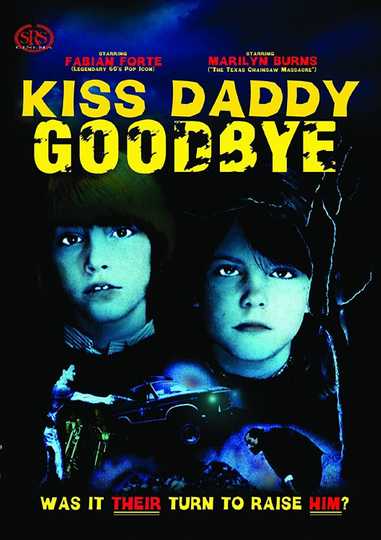 Kiss Daddy Goodbye Poster