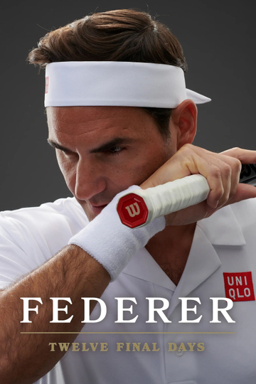 Federer: Twelve Final Days Poster