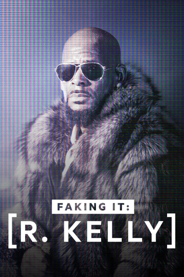 R. Kelly: A Faking It Special Poster