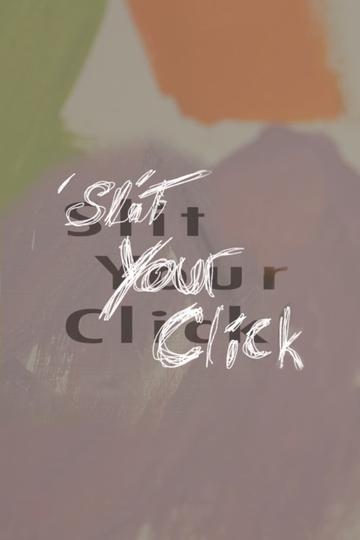 Slit Your Click Poster