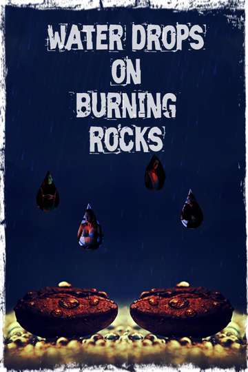 Water Drops on Burning Rocks Poster