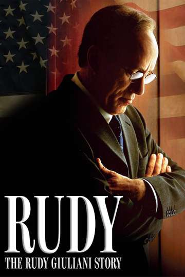 Rudy: The Rudy Giuliani Story Poster