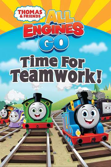 Thomas & Friends: All Engines Go - Time for Teamwork! Poster